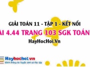 Bài 4.44 SGK Toán 11 tập 1 Kết nối tri thức